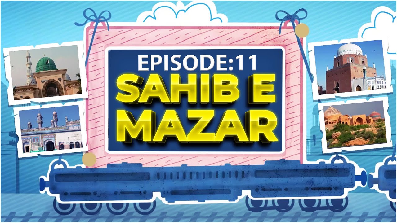 Sahib E Mazar Episode 11